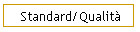 Standard/Qualità